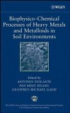 Biophysico-Chemical Processes of Heavy Metals and Metalloids in Soil Environments (eBook, PDF)
