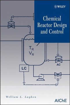 Chemical Reactor Design and Control (eBook, PDF) - Luyben, William L.