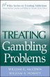 Treating Gambling Problems (eBook, PDF) - McCown, William G.; Howatt, William A.