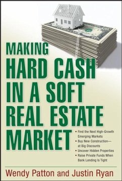 Making Hard Cash in a Soft Real Estate Market (eBook, PDF) - Patton, Wendy; Ryan, Justin