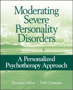 Moderating Severe Personality Disorders (eBook, PDF) - Millon, Theodore; Grossman, Seth D.