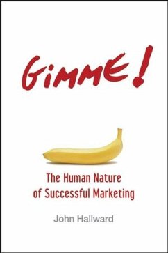 Gimme! The Human Nature of Successful Marketing (eBook, PDF) - Hallward, John