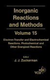 Inorganic Reactions and Methods, Volume 15, Electron-Transfer and Electrochemical Reactions; Photochemical and Other Energized Reactions (eBook, PDF)