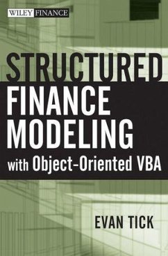 Structured Finance Modeling with Object-Oriented VBA (eBook, PDF) - Tick, Evan