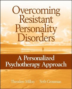 Overcoming Resistant Personality Disorders (eBook, PDF) - Millon, Theodore; Grossman, Seth D.