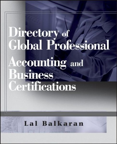 Directory of Global Professional Accounting and Business Certifications (eBook, PDF)