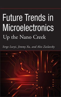 Future Trends in Microelectronics (eBook, PDF) - Luryi, Serge; Xu, Jimmy; Zaslavsky, Alex