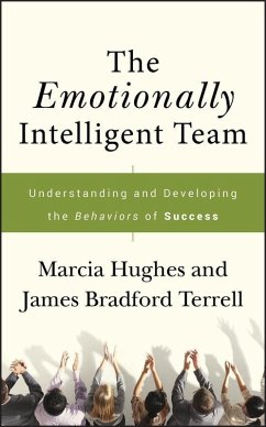 The Emotionally Intelligent Team (eBook, PDF) - Hughes, Marcia; Terrell, James Bradford