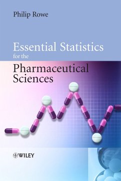Essential Statistics for the Pharmaceutical Sciences (eBook, PDF) - Rowe, Philip