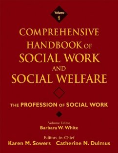 Comprehensive Handbook of Social Work and Social Welfare, Volume 1, The Profession of Social Work (eBook, PDF)