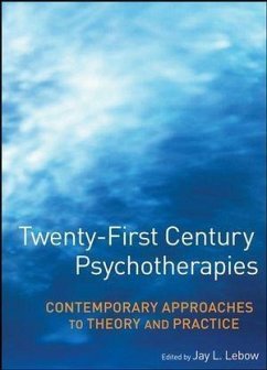Twenty-First Century Psychotherapies (eBook, PDF) - Lebow, Jay L.