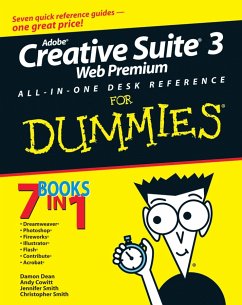 Adobe Creative Suite 3 Web Premium All-in-One Desk Reference For Dummies (eBook, PDF) - Dean, Damon; Cowitt, Andy; Smith, Jennifer; Smith, Christopher