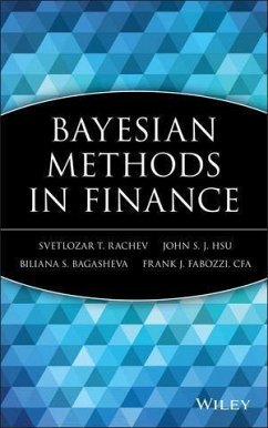 Bayesian Methods in Finance (eBook, PDF) - Rachev, Svetlozar T.; Hsu, John S. J.; Bagasheva, Biliana S.; Fabozzi, Frank J.