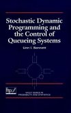 Stochastic Dynamic Programming and the Control of Queueing Systems (eBook, PDF)