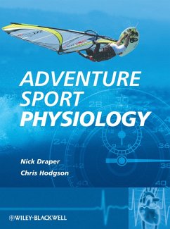 Adventure Sport Physiology (eBook, PDF) - Draper, Nick; Hodgson, Christopher