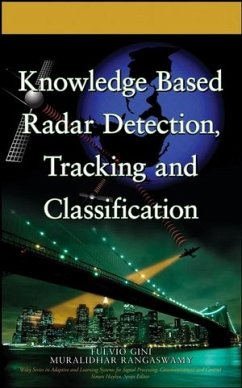 Knowledge Based Radar Detection, Tracking and Classification (eBook, PDF) - Gini, Fulvio; Rangaswamy, Muralidhar