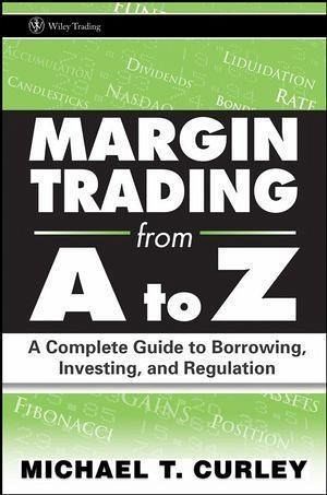 Margin Trading from A to Z (eBook, PDF) Margin Trading from A to Z (eBook, PDF)