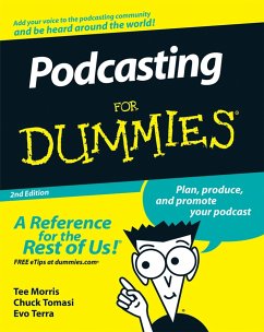 Podcasting For Dummies (eBook, PDF) - Morris, Tee; Tomasi, Chuck; Terra, Evo
