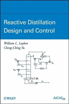 Reactive Distillation Design and Control (eBook, PDF) - Luyben, William L.; Yu, Cheng-Ching