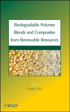 Biodegradable Polymer Blends and Composites from Renewable Resources (eBook, PDF) - Yu, Long