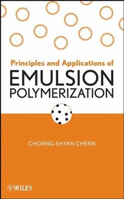 Principles and Applications of Emulsion Polymerization (eBook, PDF) - Chern, Chorng-Shyan