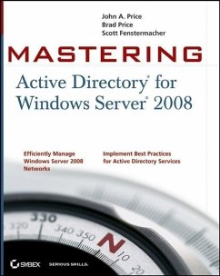 Mastering Active Directory for Windows Server 2008 (eBook, PDF) - Price, John A.; Price, Brad; Fenstermacher, Scott
