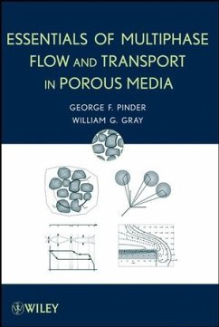 Essentials of Multiphase Flow and Transport in Porous Media (eBook, PDF) - Pinder, George F.; Gray, William G.
