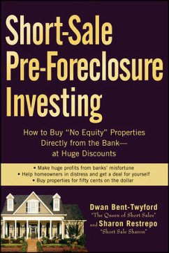 Short-Sale Pre-Foreclosure Investing (eBook, PDF) - Bent-Twyford, Dwan; Restrepo, Sharon