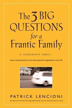 The 3 Big Questions for a Frantic Family (eBook, ePUB) - Lencioni, Patrick M.