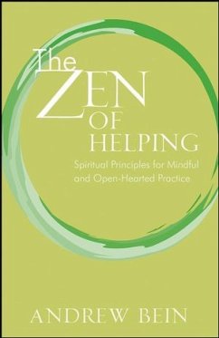 The Zen of Helping (eBook, ePUB) - Bein, Andrew