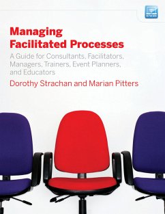 Managing Facilitated Processes (eBook, PDF) - Strachan, Dorothy; Pitters, Marian