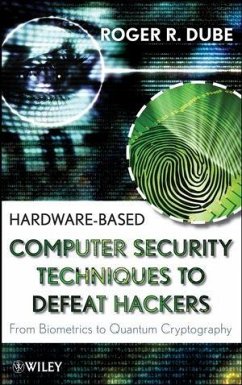 Hardware-based Computer Security Techniques to Defeat Hackers (eBook, PDF) - Dube, Roger R.
