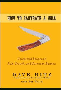 How to Castrate a Bull (eBook, ePUB) - Hitz, Dave; Walsh, Pat