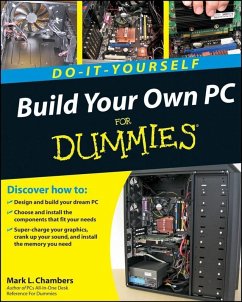 Build Your Own PC Do-It-Yourself For Dummies (eBook, ePUB) - Chambers, Mark L.