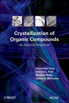 Crystallization of Organic Compounds (eBook, PDF) - Tung, Hsien-Hsin; Paul, Edward L.; Midler, Michael; Mccauley, James A.