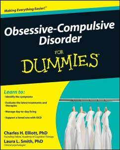 Obsessive-Compulsive Disorder For Dummies (eBook, PDF) - Elliott, Charles H.; Smith, Laura L.