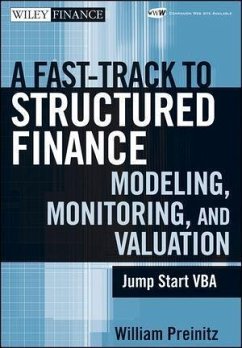 A Fast Track to Structured Finance Modeling, Monitoring, and Valuation (eBook, ePUB) - Preinitz, William