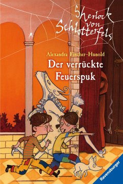 Sherlock von Schlotterfels 3: Der verrückte Feuerspuk (eBook, ePUB) - Fischer-Hunold, Alexandra