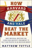 How Harvard and Yale Beat the Market (eBook, PDF)