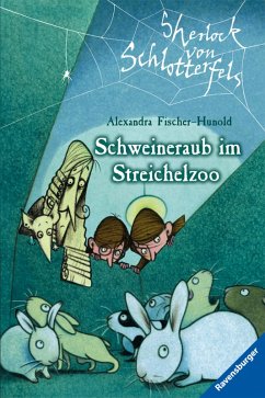 Sherlock von Schlotterfels 4: Schweineraub im Streichelzoo (eBook, ePUB) - Fischer-Hunold, Alexandra