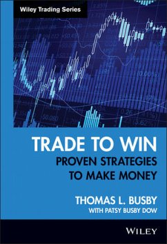 Trade to Win (eBook, ePUB) - Busby, Thomas L.; Busby Dow, Patsy