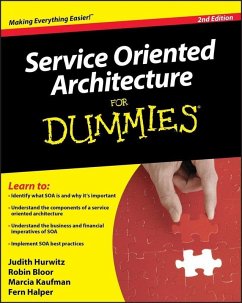 Service Oriented Architecture (SOA) For Dummies (eBook, ePUB) - Hurwitz, Judith S.; Bloor, Robin; Kaufman, Marcia; Halper, Fern