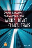 Design, Execution, and Management of Medical Device Clinical Trials (eBook, PDF)