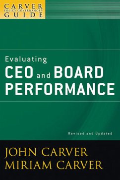 A Carver Policy Governance Guide, Volume 5, Revised and Updated, Evaluating CEO and Board Performance (eBook, ePUB) - Carver, John; Carver, Miriam