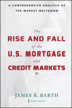 The Rise and Fall of the US Mortgage and Credit Markets (eBook, ePUB) - Barth, James