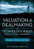 Valuation and Dealmaking of Technology-Based Intellectual Property (eBook, PDF)