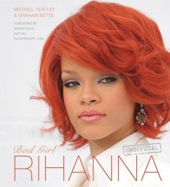 Rihanna: Bad Girl - Heatley, Michael; Betts, Graham