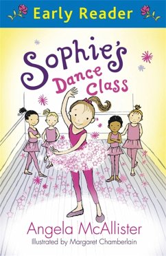 Sophie's Dance Class (Early Reader) - Mcallister, Angela