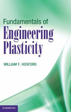 Fundamentals of Engineering Plasticity - Hosford, William F.