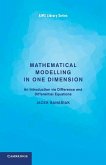 Mathematical Modelling in One Dimension
